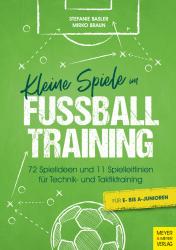 Mirko Braun: Kleine Spiele im Fußballtraining - Taschenbuch