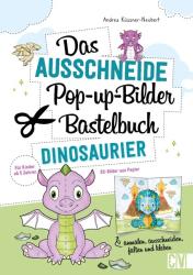 Andrea Küssner-Neubert: Das Ausschneide-Pop-up-Bilder-Bastelbuch. Dinosaurier - Taschenbuch