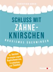 Christian Koch: Schluss mit Zähneknirschen - Taschenbuch