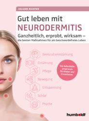 Juliane Richter: Gut leben mit Neurodermitis - Taschenbuch