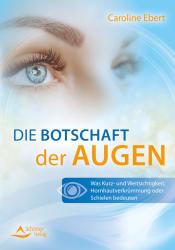 Caroline Ebert: Die Botschaft der Augen - Taschenbuch