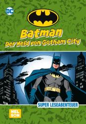 Batman: Der Held von Gotham City - gebunden