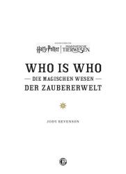 Warner Bros. Consumer Products: Aus den Filmen von Harry Potter und Phantastische Tierwesen: WHO IS WHO - Die magischen Wesen der Zaubererwelt - gebunden