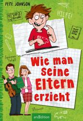 Pete Johnson: Wie man seine Eltern erzieht (Eltern 1) - Taschenbuch