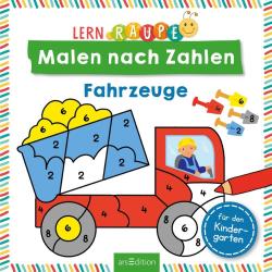 Lernraupe - Malen nach Zahlen - Fahrzeuge - Taschenbuch