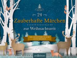 24 Zauberhafte Märchen zur Weihnachtszeit - gebunden