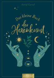 Astrid Carvel: Das kleine Buch der Hexenkunst - gebunden