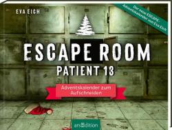 Eva Eich: Escape Room. Patient 13 - gebunden