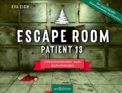 Eva Eich: Escape Room. Patient 13 - gebunden