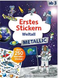 Erstes Stickern Metallic - Weltall - Taschenbuch