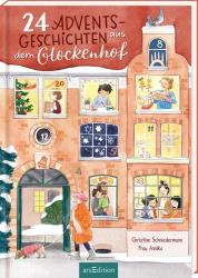 Christine Schniedermann: 24 Adventsgeschichten aus dem Glockenhof - gebunden