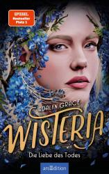 Adalyn Grace: Wisteria - Die Liebe des Todes (Belladonna 3) - Taschenbuch