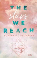 Lorena Schäfer: The stars we reach - Emerald Bay, Band 1 - Taschenbuch