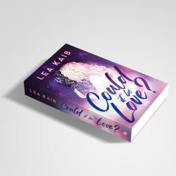 Lea Kaib: Could it be Love? - Taschenbuch