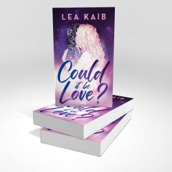Lea Kaib: Could it be Love? - Taschenbuch