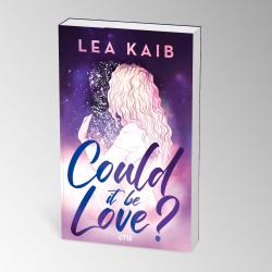 Lea Kaib: Could it be Love? - Taschenbuch