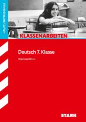 Günther Koch: STARK Klassenarbeiten Haupt-/Mittelschule - Deutsch 7. Klasse - Taschenbuch