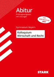 Tino Zirkenbach: STARK Kolloquiumsprüfung Bayern - Wirtschaft und Recht - Taschenbuch