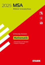 STARK Original-Prüfungen und Training MSA 2025 - Mathematik - Schleswig-Holstein, m. 1 Buch, m. 1 Beilage