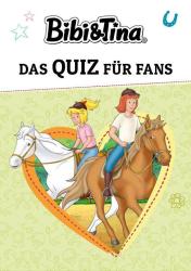 Schwager & Steinlein Verlag: Bibi & Tina - Das Quiz für Fans - Taschenbuch