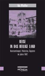 Ida Pfeiffer: Reise in das Heilige Land - gebunden