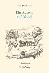 Selma Mahlknecht: Ein Advent auf Island - gebunden