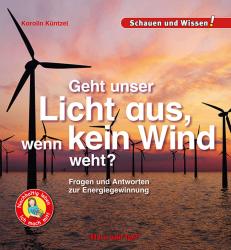 Karolin Küntzel: Geht unser Licht aus, wenn kein Wind weht? - gebunden