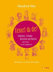 Manfred Mai: Kennst du die?. Bd.1 - gebunden