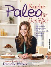 Danielle Walker: Paleo-Küche für Genießer - Taschenbuch