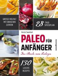 Kenzie Swanhart: Paleo für Anfänger - Taschenbuch