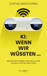 Cortnie Abercrombie: KI: Wenn wir wüssten... - Taschenbuch