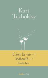 Kurt Tucholsky: C´est la vie - ! Ssälawih - ! - gebunden