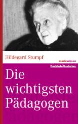 Michael Wirries: Die wichtigsten Pädagogen - gebunden