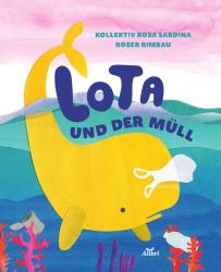 Roser Rimbau: Lota und der Müll