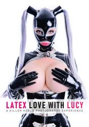 Latex Lucy: Latex Love with Lucy - gebunden