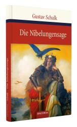 Gustav Schalk: Die Nibelungensage - gebunden