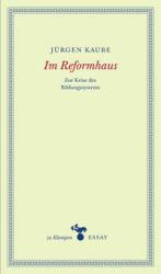 Jürgen Kaube: Im Reformhaus - gebunden