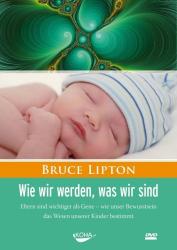 Bruce Lipton: Wie wir werden, was wir sind, 1 DVD - DVD