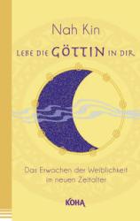 Nah Kin: Lebe die Göttin in dir - Taschenbuch