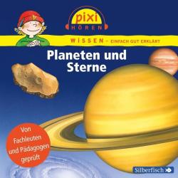 Monica Wittmann: Pixi Wissen: Planeten und Sterne, 1 Audio-CD - CD