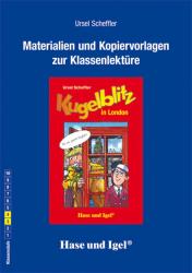 Ursel Scheffler: Materialien und Kopiervorlagen zur Klassenlektüre: Kugelblitz in London - Taschenbuch