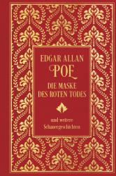 Edgar Allan Poe: Die Maske des roten Todes und weitere Schauergeschichten - gebunden