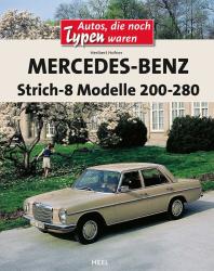 Herbert Hofner: Mercedes-Benz Strich-8 Modelle 200-280 - gebunden