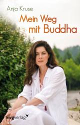 Anja Kruse: Mein Weg mit Buddha - gebunden