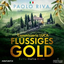 Paolo Riva: Flüssiges Gold, 2 Audio-CD, MP3 - CD