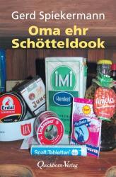 Gerd Spiekermann: Oma ehr Schötteldook - gebunden