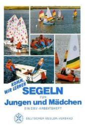 Komm, wir lernen Segeln für Jungen und Mädchen - geheftet