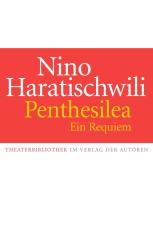 Nino Haratischwili: Penthesilea. Ein Requiem - Taschenbuch