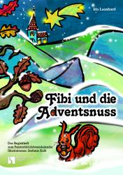 Ida Leonhard: Fibi und die Adventsnuss - geheftet