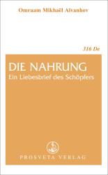 Omraam Mikhael Aivanhov: Die Nahrung, ein Liebesbrief des Schöpfers - Taschenbuch